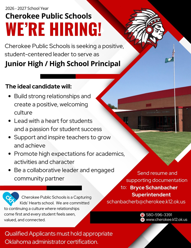 Flyer for the position of the JH/HS Principal for Cherokee Public School.  For more information visit https://www.cherokee.k12.ok.us/page/openings