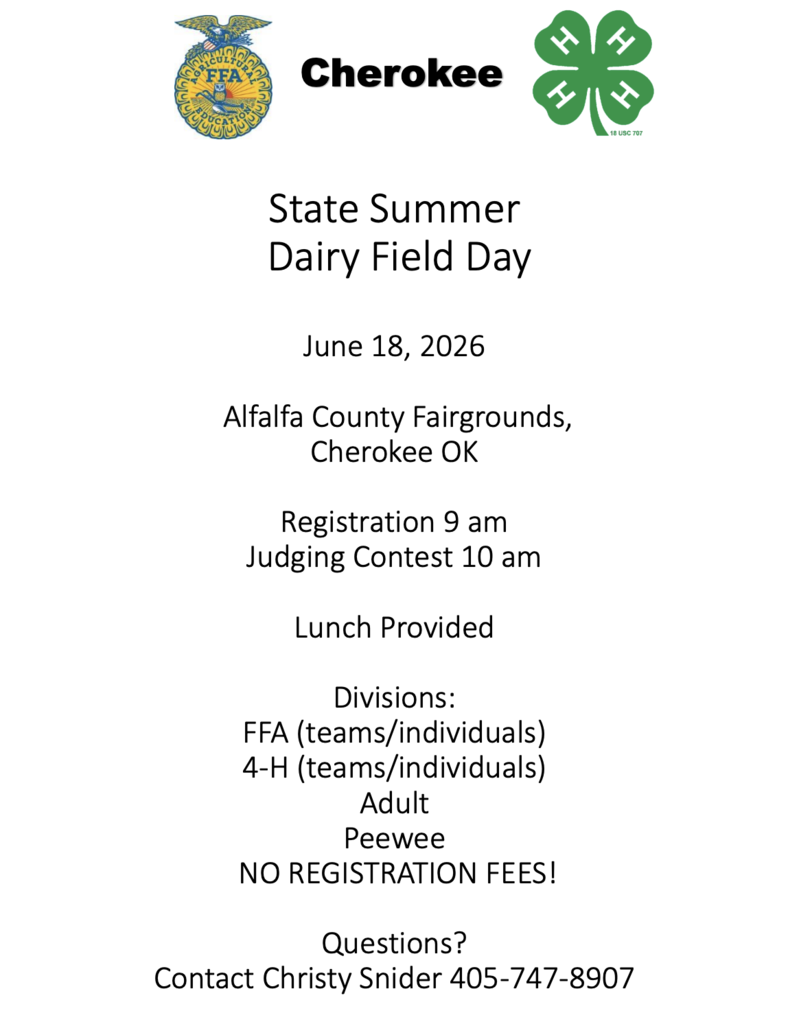 Summer Dairy Field Day will be on June 18, 2026 in Cherokee.  White paper with black writing.  Contact Mrs Snider at sniderc@cherokee.k12.ok.us for questions.