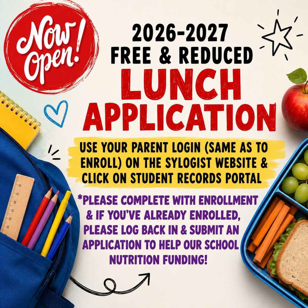 Colorful school-themed graphic announcing that the 2026–2027 Free & Reduced Lunch Application is now open. A red "Now Open!" badge appears in the top left. The graphic instructs parents to use their Sylogist Parent Login (the same login used for enrollment), access the Student Records Portal, and complete the lunch application. It also reminds families to submit the application during enrollment or log back in if they have already enrolled to help support the school's nutrition funding. School supplies, a backpack, and a healthy lunch surround the announcement.