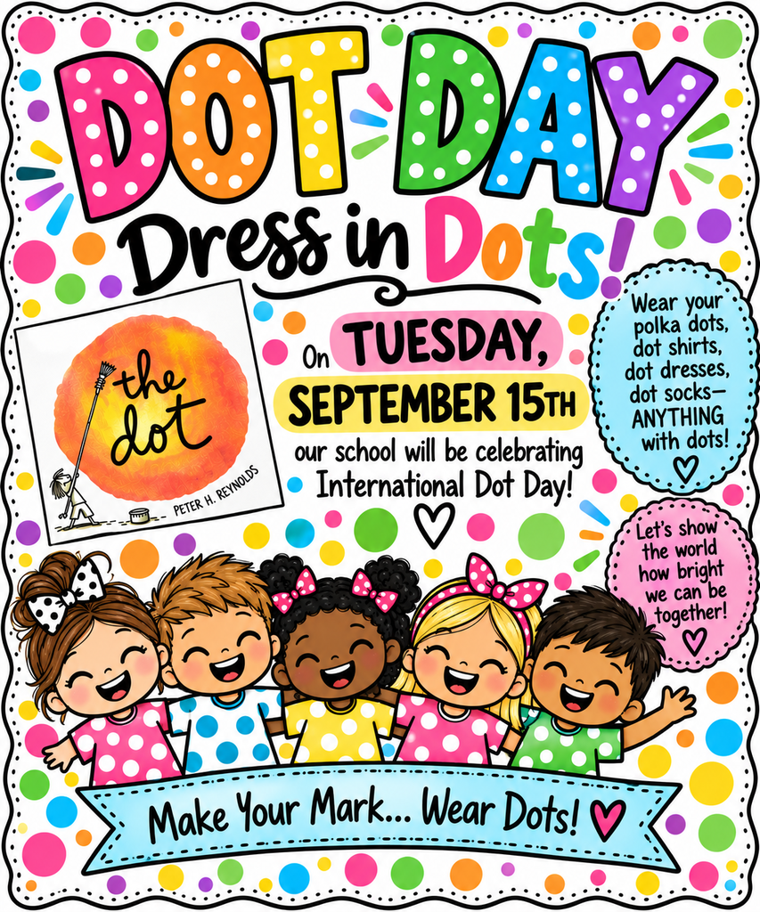 Flyer for DOT Day at Cherokee Elementary on Sept 15, 2026.  White background with bright colored font and dots.