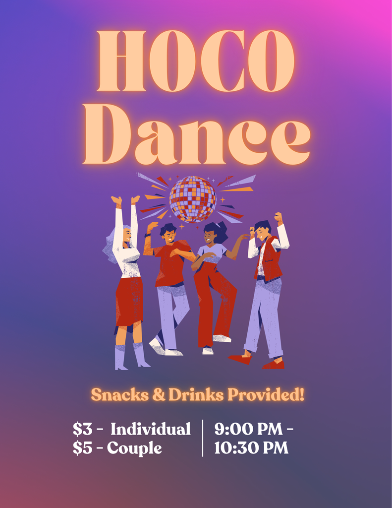Homecoming dance flyer. Purple pink background with Peach and White font. Graphic of 4 figures dancing with a disco ball. Dance is Friday, Oct 2 from 9pm to 10:30pm. Cost is $3 for individual and $5 for couples. For 7th to 12th grade students.