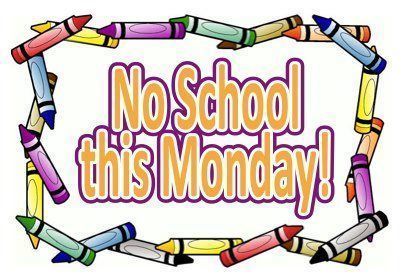 Reminder No School Monday 2/12/2024