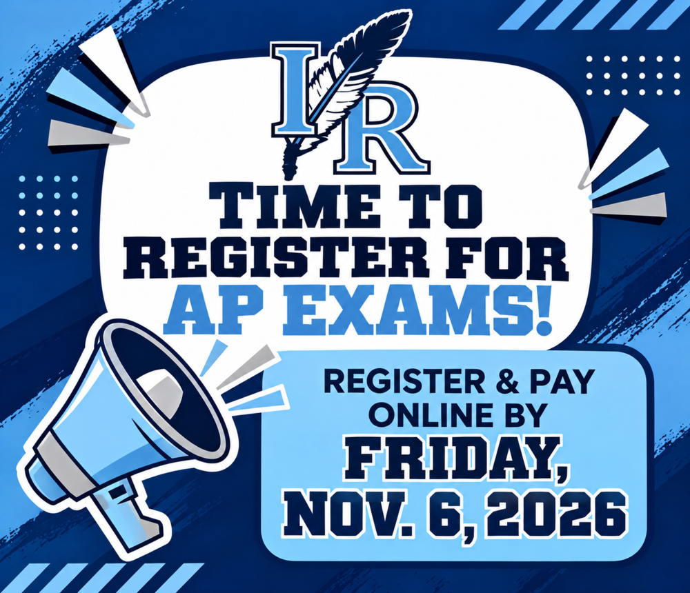 Indian River High School AP Exam Registration announcement featuring the IR feather logo in school colors of navy blue, light blue, and white. The graphic reads: “Time to Register for AP Exams! Register and Pay Online by Friday, November 6, 2026.” A blue megaphone and decorative geometric elements accent the design.