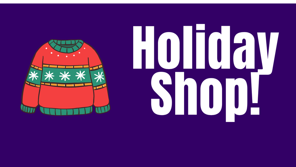 Holiday Shop!