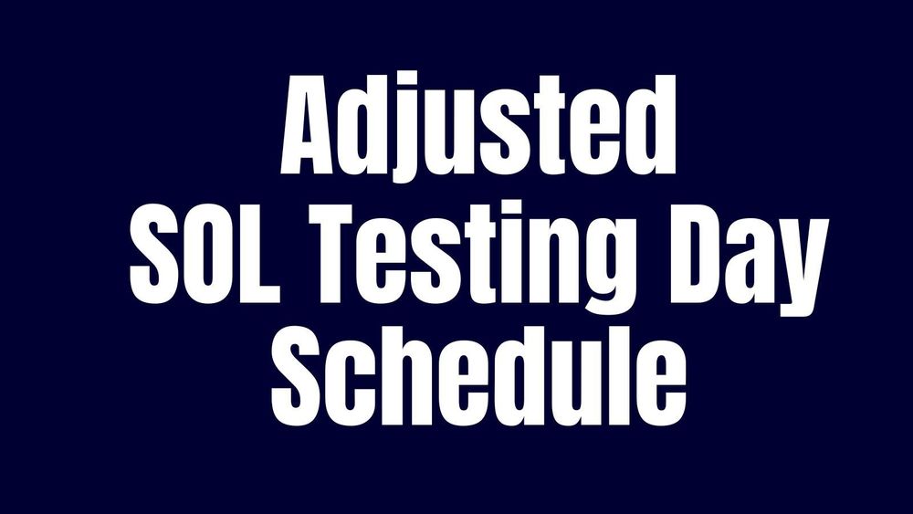 Adjusted SOL Testing Day Schedule