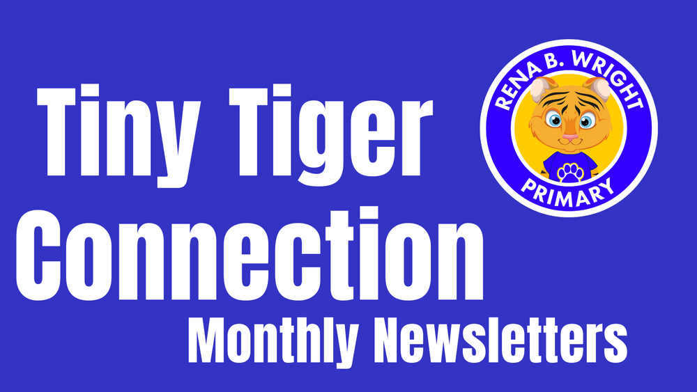 Tiny Tiger Connection Monthly Newsletters