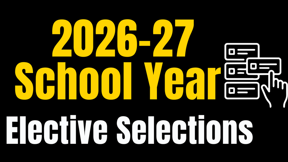 2026-27 School Year: Elective Selections - Hand Choosing Between Options