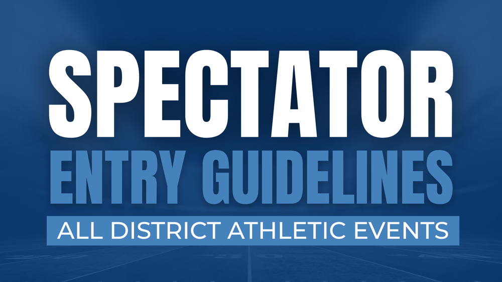 Spectator Entry Guidelines - All District Athletic Events