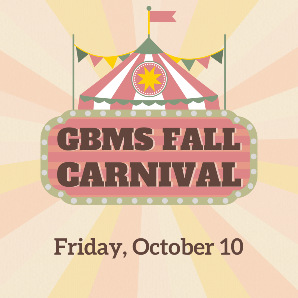 A graphic announcement for the GBMS Fall Carnival. The image has a vintage feel with a background of radiating stripes in pale yellow and pink. At the center is a retro-style circus tent with red and white stripes. Below the tent, a marquee sign with illustrated lightbulbs reads "GBMS FALL CARNIVAL" in a bold, brown font. Underneath the sign, the text "Friday, October 10" is displayed.