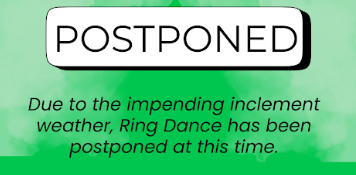 POSTPONED Due to the impending inclement weather, Ring Dance has been postponed at this time.  Further information will be released when it is determined.  Refunds will be addressed once we have additional information.  Questions? Reach out to Junior Class Sponsor Lacey Hodge at lacey.hodge@cpschools.com with any questions.