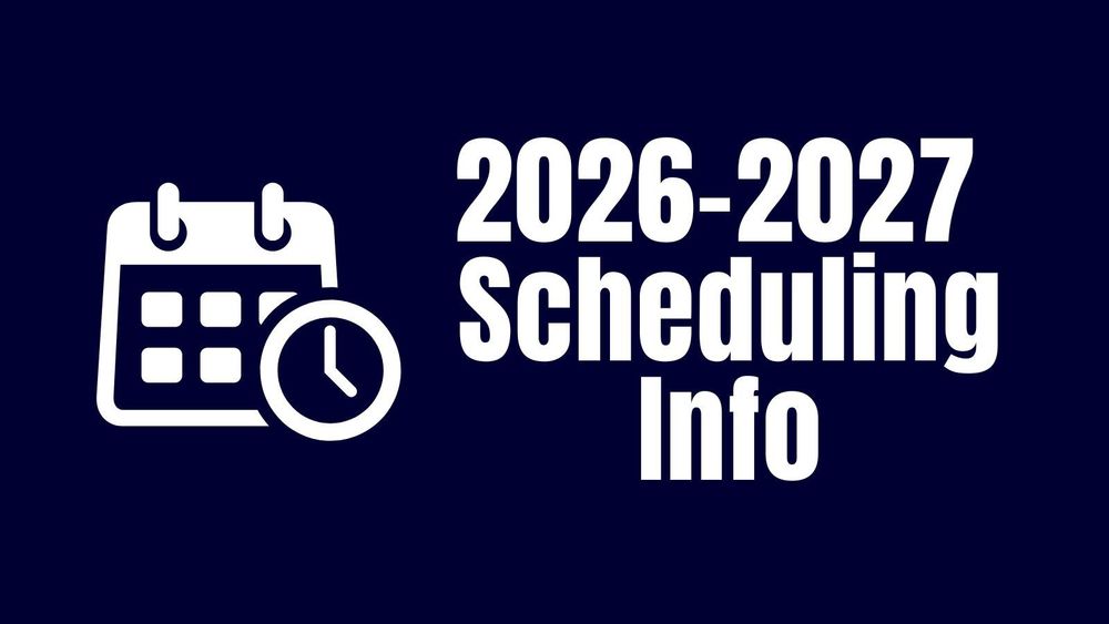 Dark blue graphic with a white calendar and clock icon next to the text ‘2026–2027 Scheduling Info.
