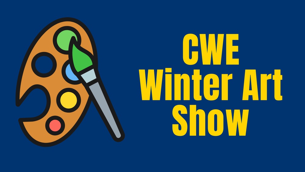CWE Winter Art Show