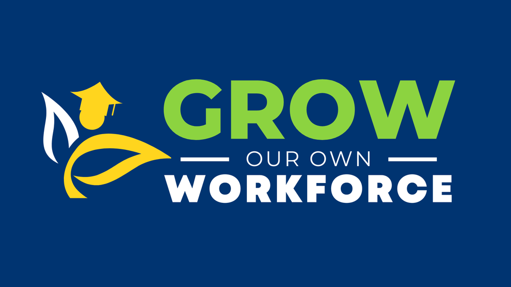 Grow our Own Workforce