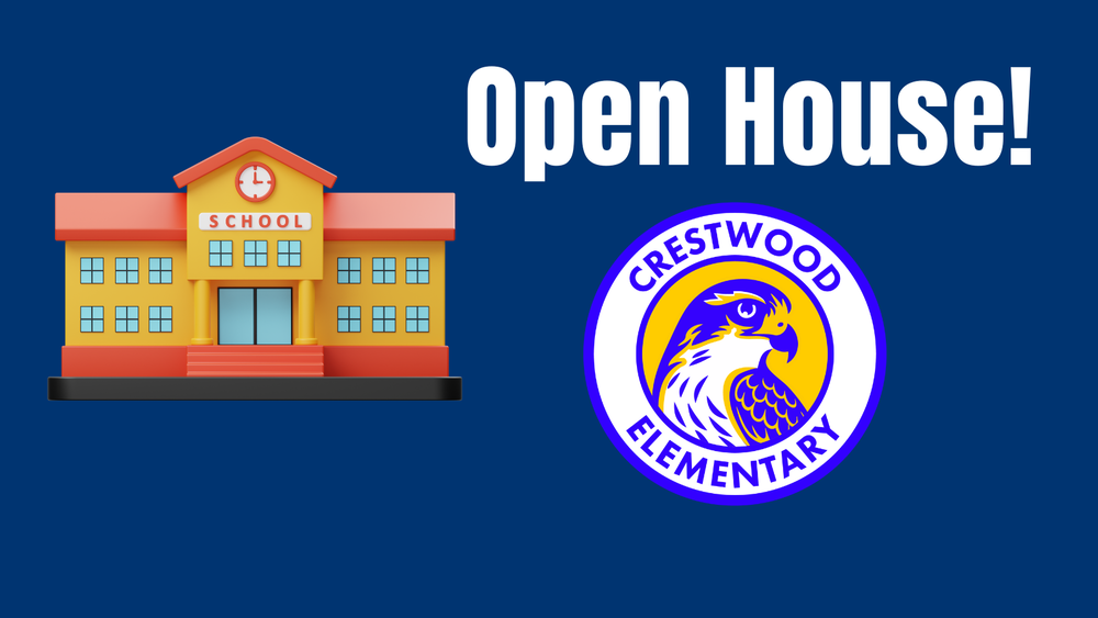 Open House at Crestwood Elementary