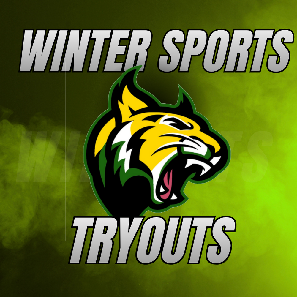 Graphic promoting "WINTER SPORTS TRYOUTS" featuring a roaring yellow, green, and black wildcat logo in the center against a smoky green background. The words "WINTER SPORTS" are written in bold metallic font above the mascot, and "TRYOUTS" is written below it.