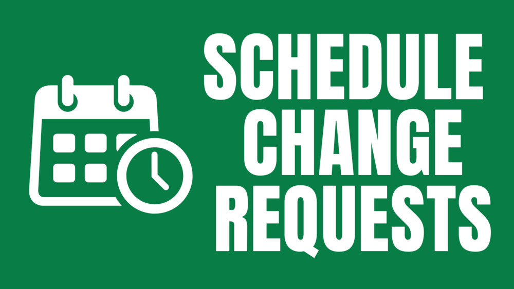 Schedule Change Requests