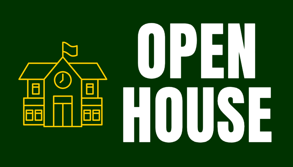 Graphic with a yellow outline of a school building and flag on a dark green background, next to large white text that reads “OPEN HOUSE.”