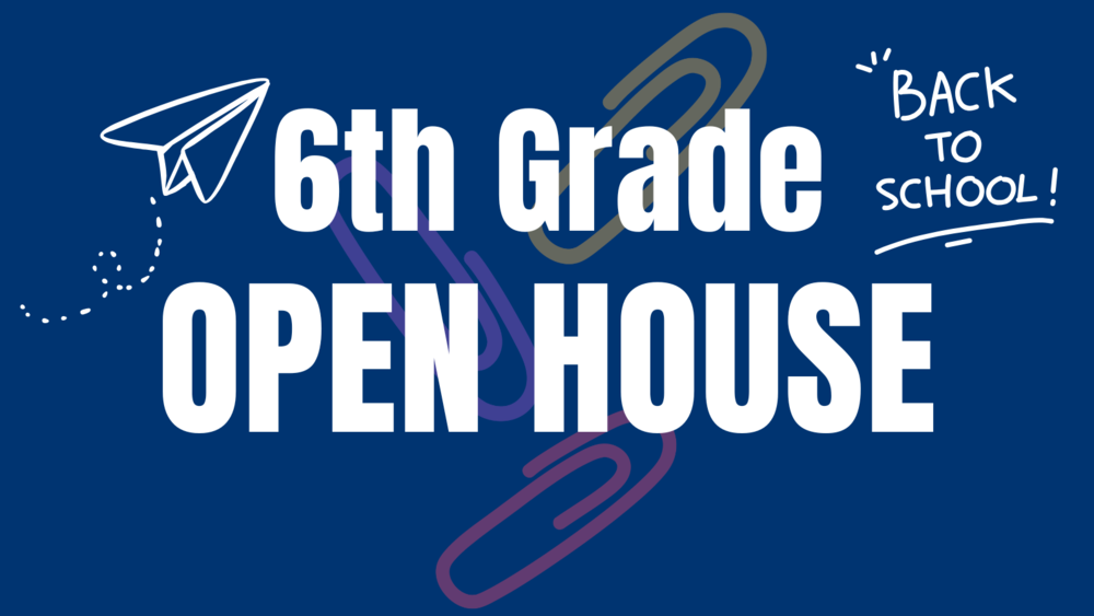 6th grade open house