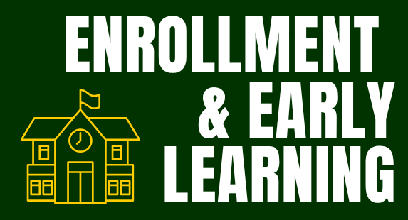 enrollment and early learning
