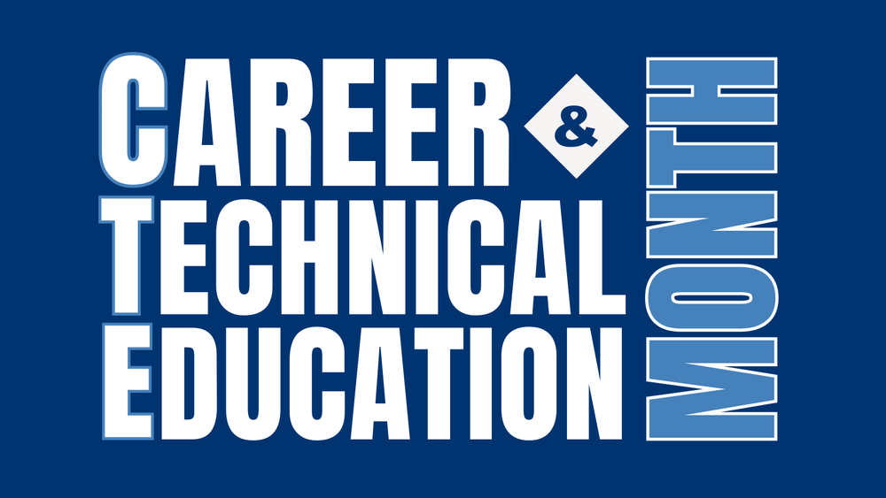 February is Career & Technical Education Month