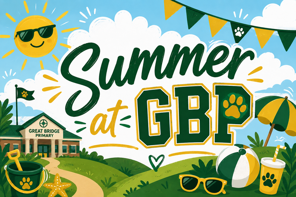 Colorful cartoon-style graphic reading “Summer at GBP” in large green and gold lettering. A smiling sun wearing sunglasses shines in the top corner above a playful scene featuring Great Bridge Primary School, green rolling hills, school pennant banners, and Wildcat paw print accents. Summer-themed items including a beach ball, sunglasses, sand bucket and shovel, beach umbrella, starfish, and a tropical drink surround the design. The graphic uses GBP’s green and gold school colors and creates a fun, cheerful summer atmosphere.