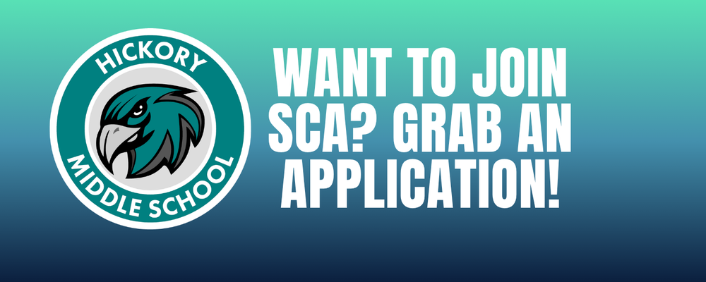 Hickory Middle Logo with text: Want to Join SCA? Grab an Application