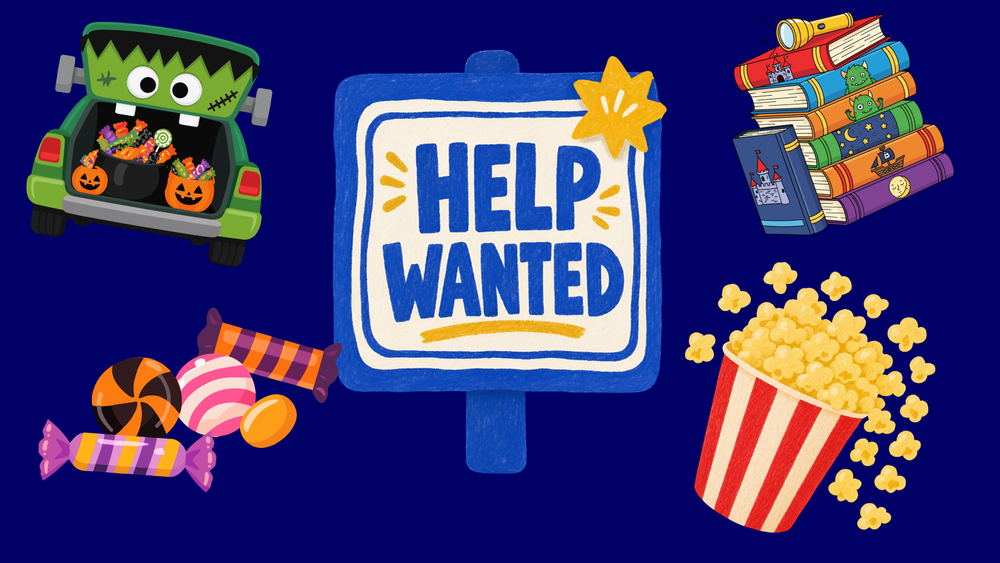 blue back ground with text that says help wanted and images of candy, books, popcorn and a trunk decorated for trunk or treat