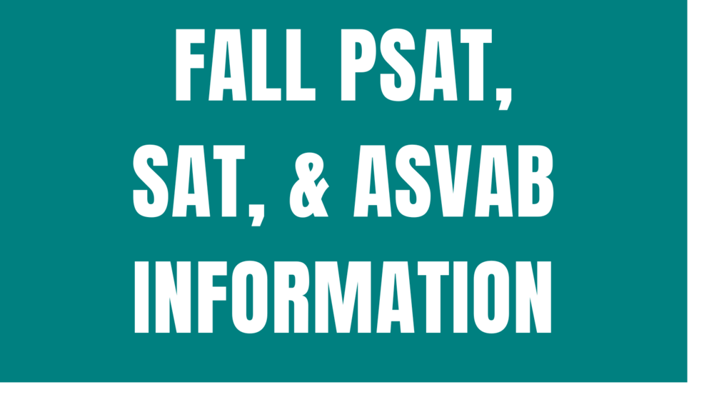 Fall PSAT, SAT, & ASVAB Information