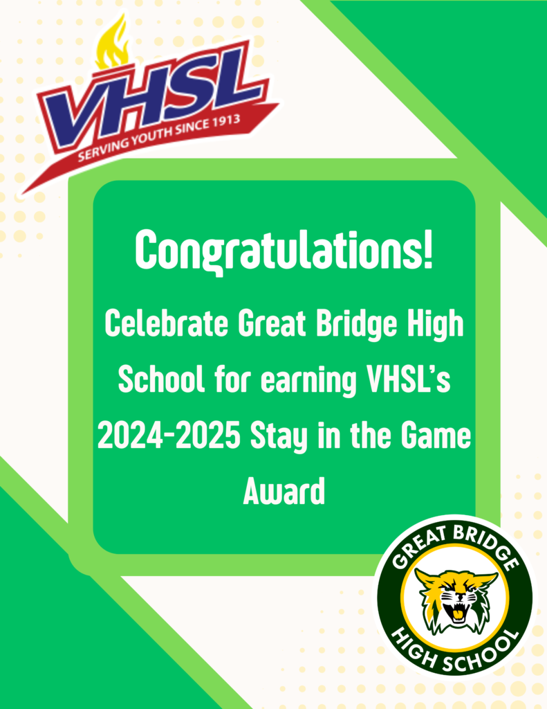 VHSL serving youth since 1913, congratulations! Celebrate Great Bridge High School for earning VHSL's 2024-2025 Stay in the Game Award. Great Bridge High School