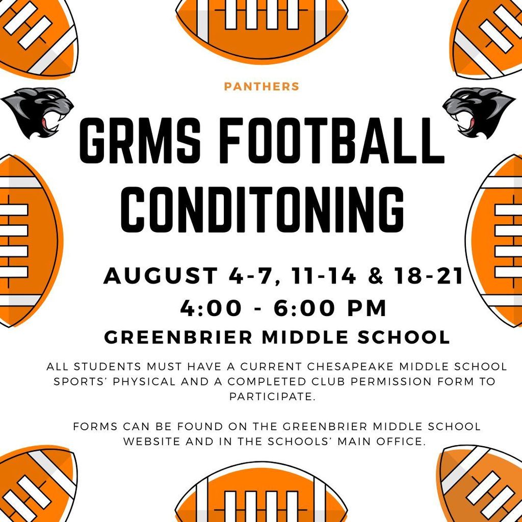 Greenbrier Middle School Football Conditioning August 4-7, 11-14 & 18-21 4:00 - 6:00 PM Greenbrier Middle School 
