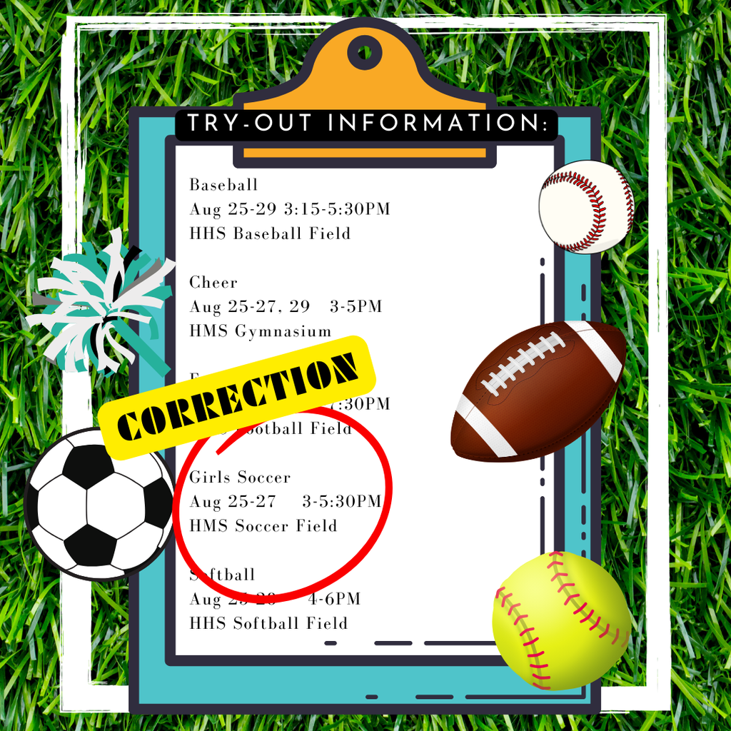 correction to girls soccer try out time which is now 3-5:30PM