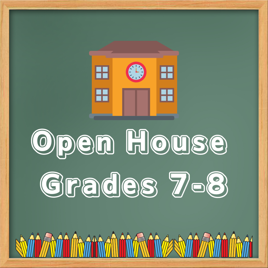 Open House Grade 7-8