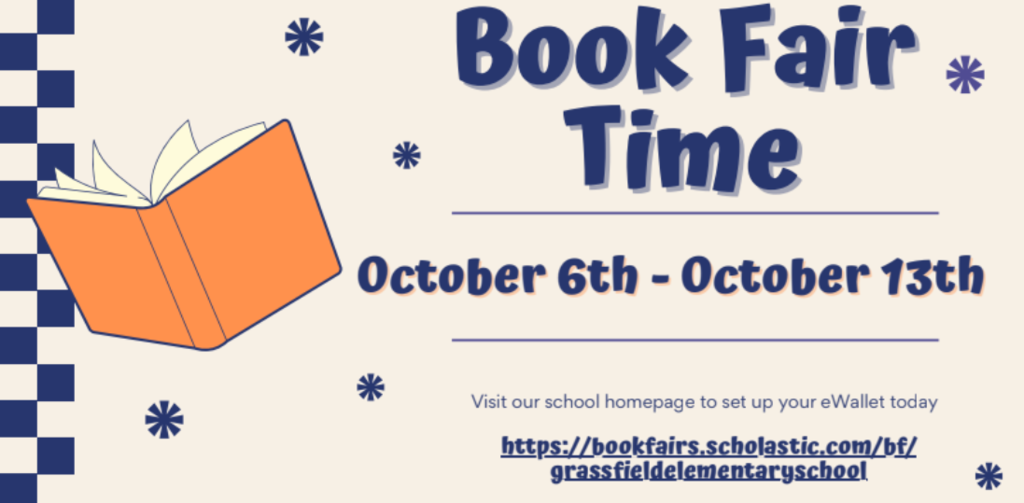 GFE Book Fair Time October 6th - October 13th Visit our school homepage to set up your eWallet today https://bookfairs.scholastic.com/bf/grassfieldelementaryschool