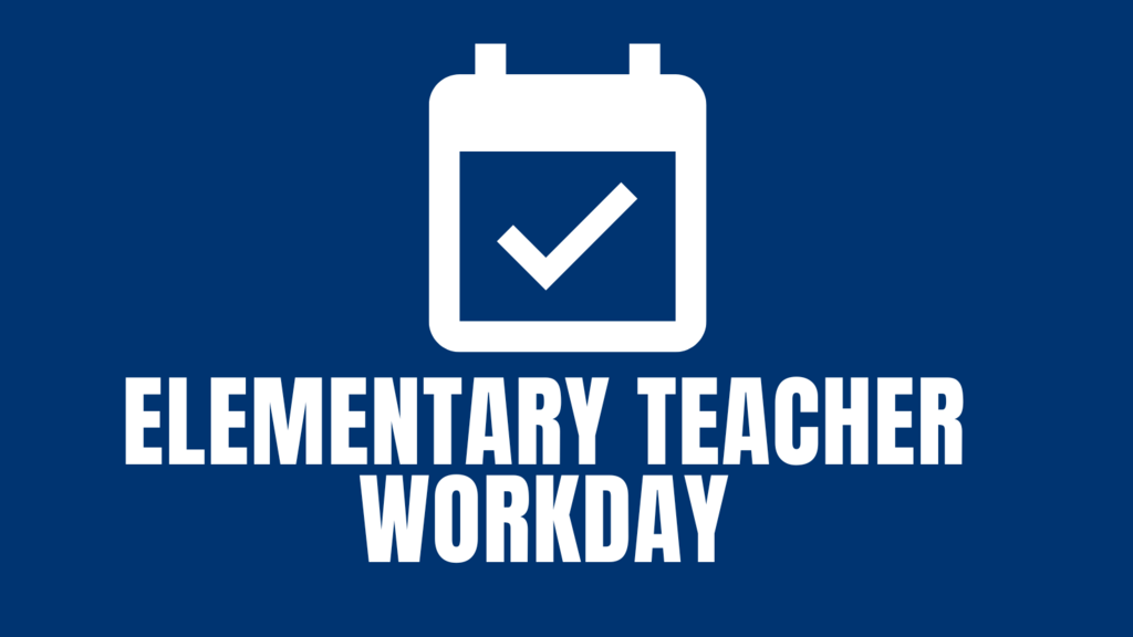 ElementaryTeacher Workday