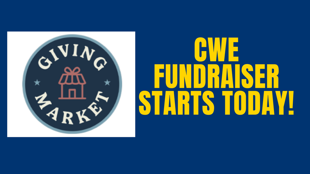 CWE Giving Market FUNDRAISER STARTS today! 