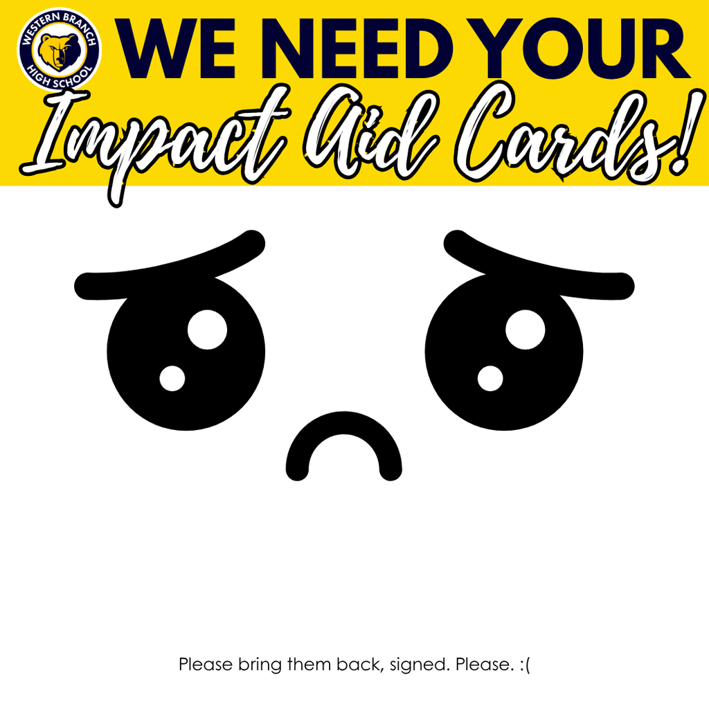 We need your Impact Aid Cards! Frowning face.