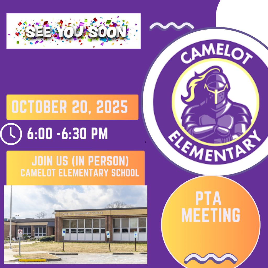 PTA meeting at 6:00 PM on Monday, October 20, 2025 at Camelot Elementary School