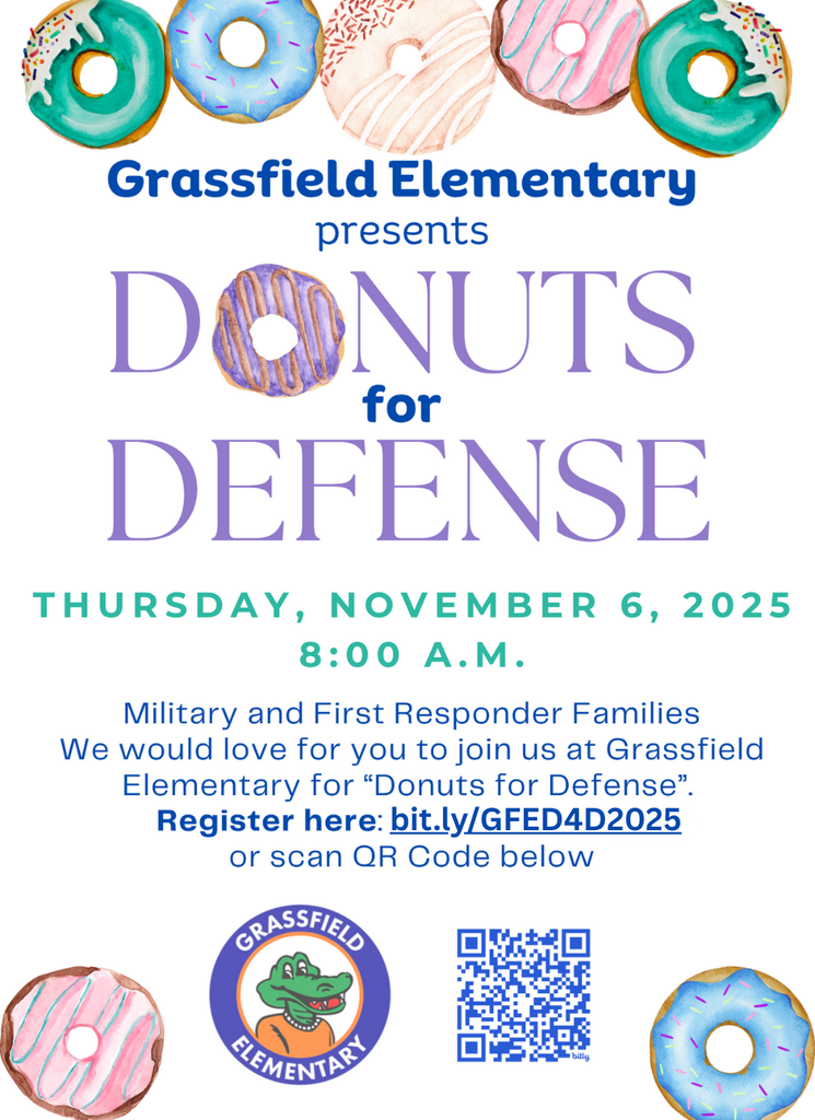 Donuts for Defense Thursday, November 6, 2025 8:00 a.m. @ GFE Military & First Responders Families We would love for you to join us at Grassfield Elementary Register here: bit.ly/GFED4D2025