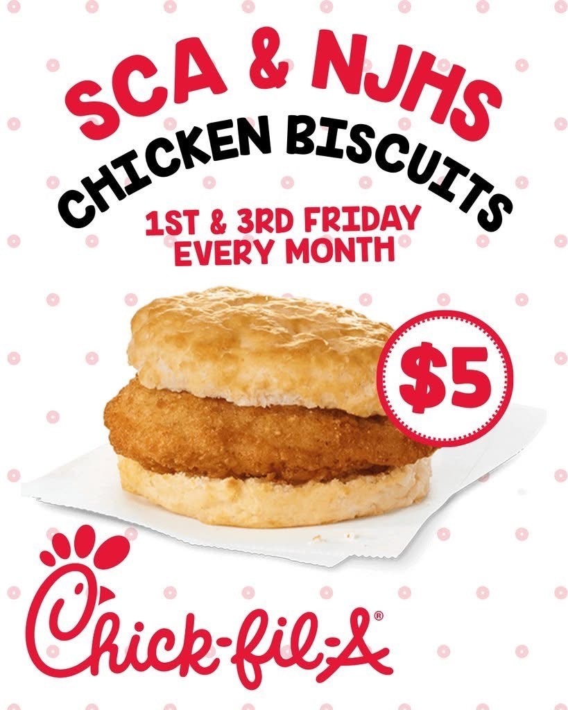 SCA & NJHS Chick-fil-a biscuits sale for $5 1st & 3rd Friday every month