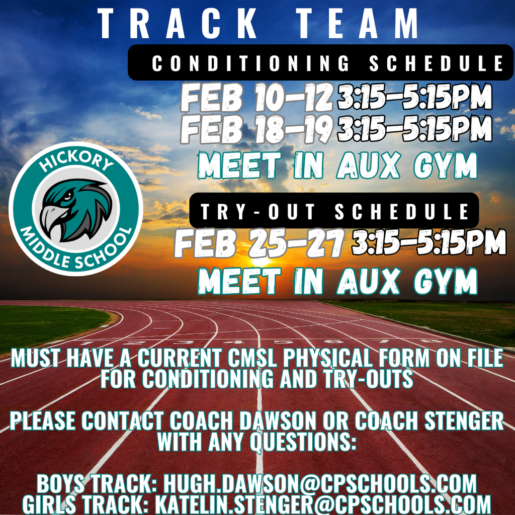 Track team conditioning Feb 10-12, Feb 18-19, 3:15-5:15PM meet in the aux gym, Try-out schedule Feb 25-27 3:15-5:15PM meet in the aux gym, must have a current CMSL physical form on file for conditioning and tryouts, boys track contach hughl.dawson@cpschools.com and girls track contact katelin.stenger@cpschools.com with any questions.