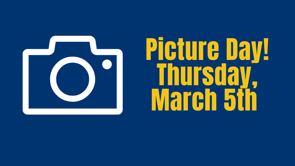 Picture Day! Thursday, March 5th