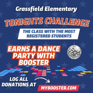 Boosterthon - Tonight's Challenge The class with the most registered students earns a dance party with Booster Log all donations at my booster.com