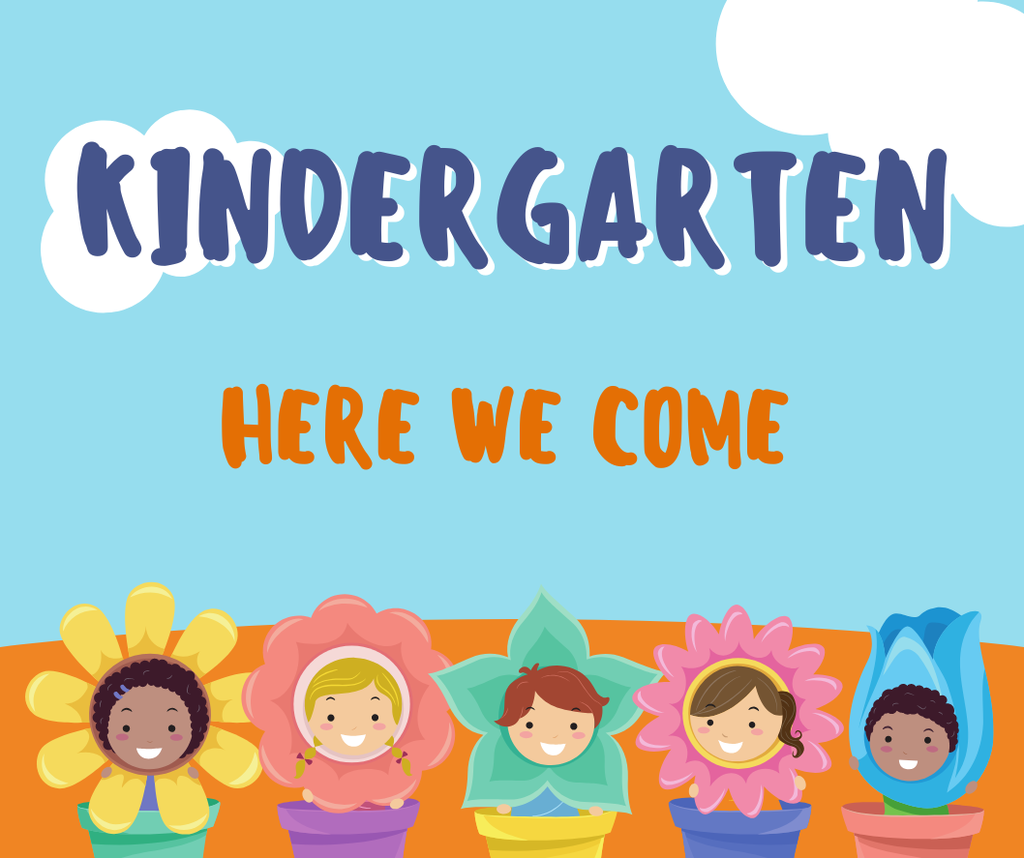 A colorful welcome graphic for kindergarten featuring the words “Kindergarten Here We Come” on a blue sky background with clouds, and five smiling children dressed as flowers in bright pots along the bottom.