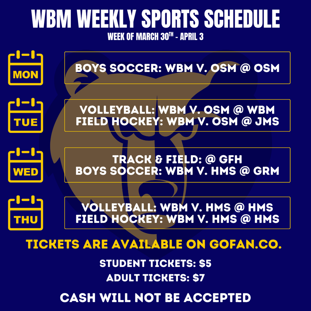 A navy blue and gold graphic titled WBM Weekly Sports Schedule for the week of March 30th to April 3. The design features a large, subtle Bruins bear mascot logo in the background. Each day from Monday to Thursday is listed in yellow calendar icons with corresponding matchups for Boys Soccer, Volleyball, Field Hockey, and Track and Field. The bottom of the image notes that tickets are five dollars for students and seven dollars for adults, available only via GoFan.co as cash is not accepted. The layout is clean, organized, and energetic.