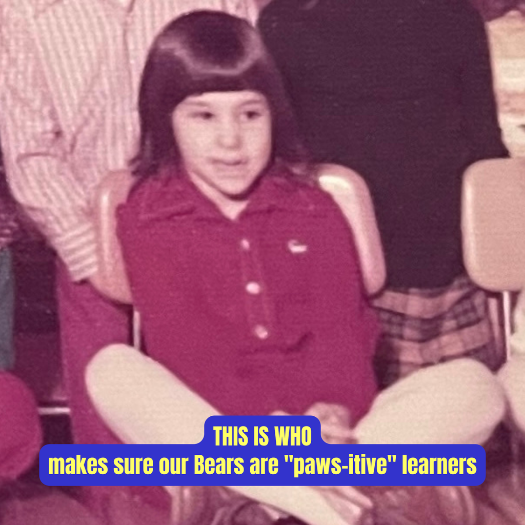 Highlighting Kindergarten enrollement with a picture of a principal as a child: "This is who make sure our Bears are 'paws-itive' learners"