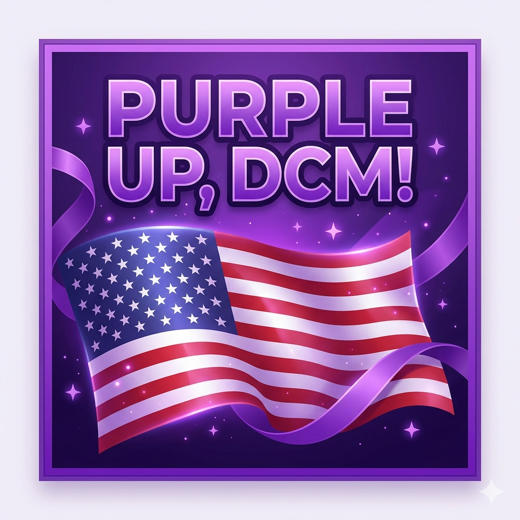 An American Flag and the saying "Purple Up DCM!"