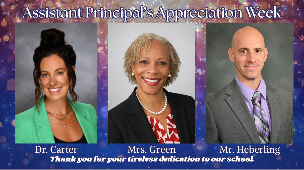 A celebratory graphic titled “Assistant Principal’s Appreciation Week” featuring three professional headshots on a colorful, sparkly background. From left to right: Dr. Carter, a smiling woman with dark hair in an updo wearing a green blazer; Mrs. Green, a smiling woman with short curly blond hair wearing a black blazer and pearl necklace; and Mr. Heberling, a smiling bald man wearing a gray suit with a purple shirt and patterned tie. At the bottom, text reads: “Thank you for your tireless dedication to our school.”