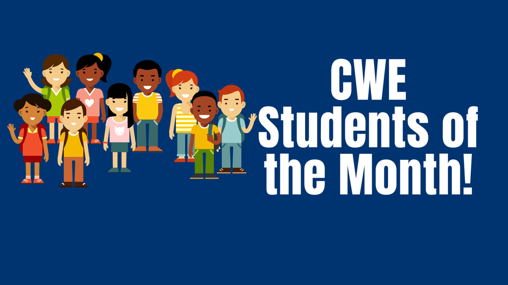CWE Students of the Month