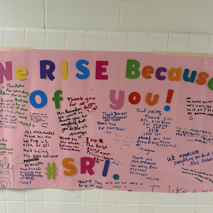 student made banner with “We RISE because of you"! 