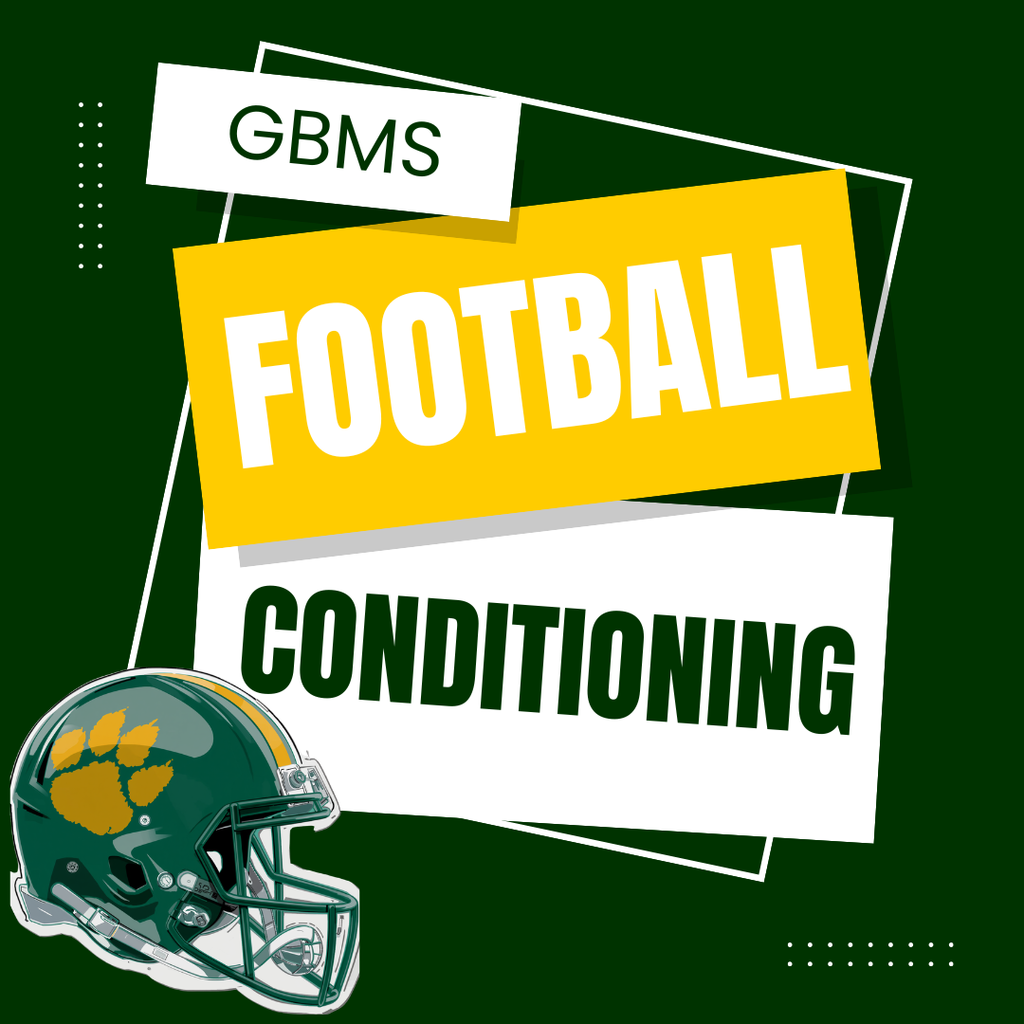 GBMS Football Conditioning graphic with green background and football helmet in the bottom left corner
